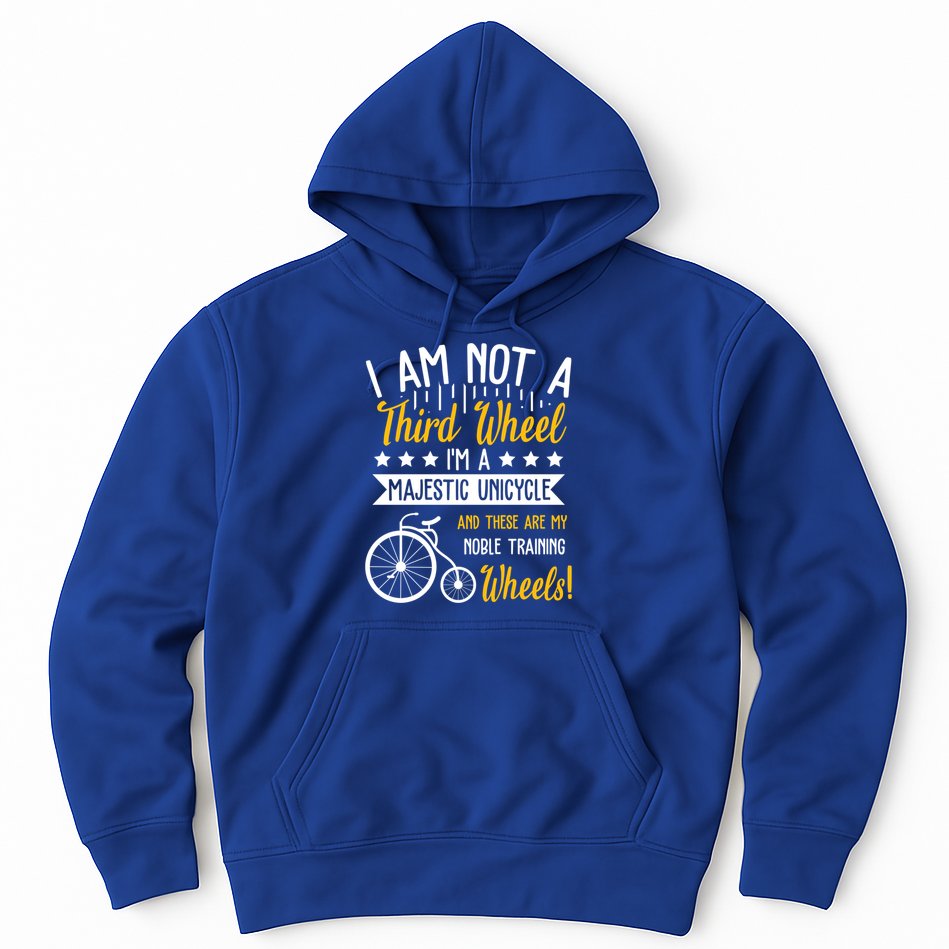 Professional Third Wheel Unicycle Dating Humor Sarcasm Gift Hoodie