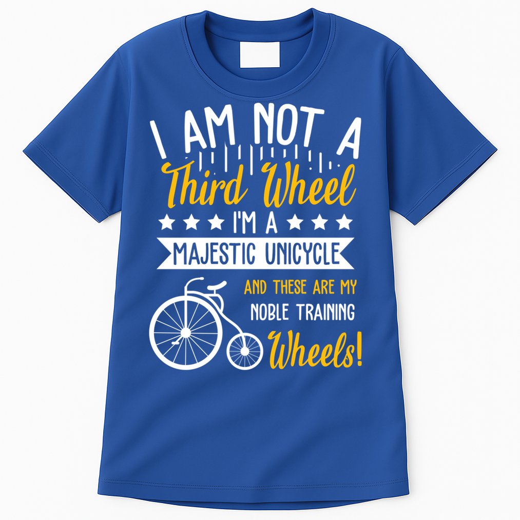 Professional Third Wheel Unicycle Dating Humor Sarcasm Gift Tall T-Shirt