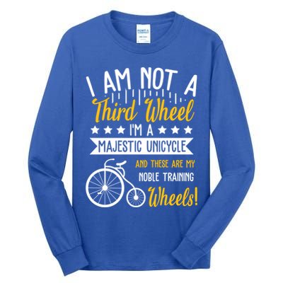 Professional Third Wheel Unicycle Dating Humor Sarcasm Gift Tall Long Sleeve T-Shirt