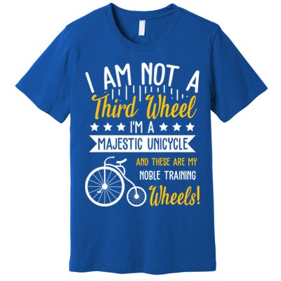 Professional Third Wheel Unicycle Dating Humor Sarcasm Gift Premium T-Shirt