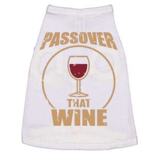 Passover That Wine Funny Pesach Jewish Holiday Doggie Tank