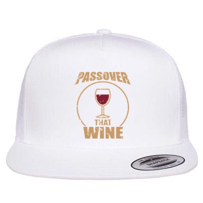 Passover That Wine Funny Pesach Jewish Holiday Flatbill Hat