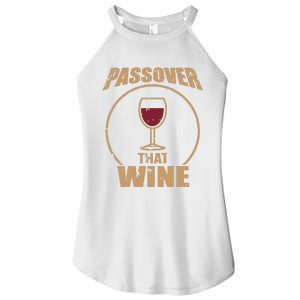 Passover That Wine Funny Pesach Jewish Holiday Women's Perfect Tri Rocker Tank