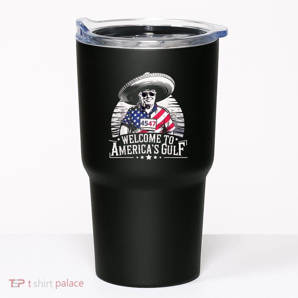 President Trump Welcome To AmericaS Gulf Mexico Tumbler