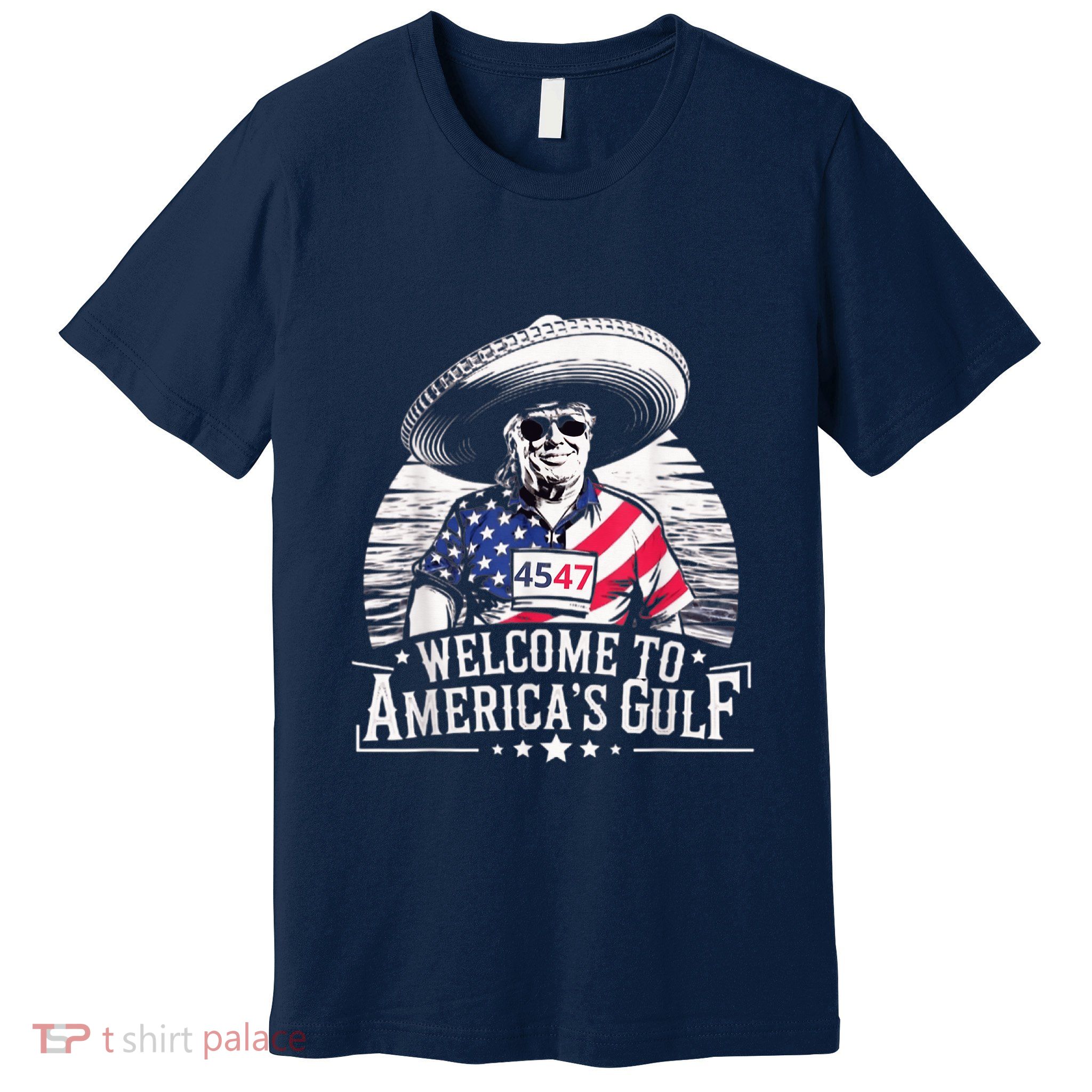 President Trump Welcome To AmericaS Gulf Mexico Premium T-Shirt