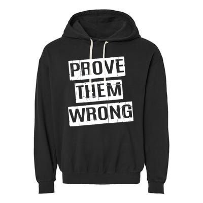 Prove Them Wrong Garment-Dyed Fleece Hoodie