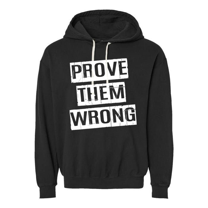 Prove Them Wrong Garment-Dyed Fleece Hoodie