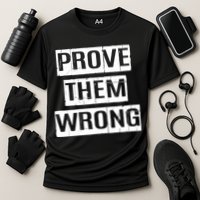 Prove Them Wrong Performance Shirt