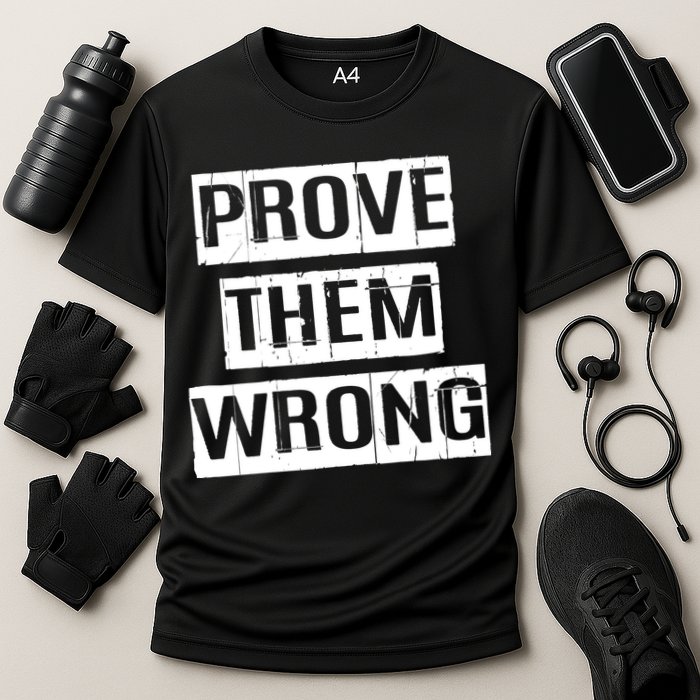 Prove Them Wrong Performance Shirt
