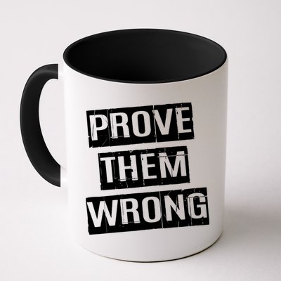 Prove Them Wrong Mug
