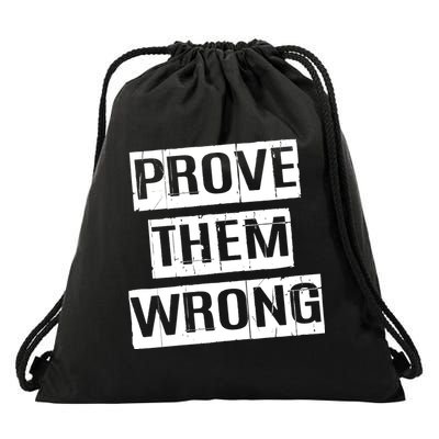 Prove Them Wrong Drawstring Bag