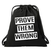 Prove Them Wrong Drawstring Bag