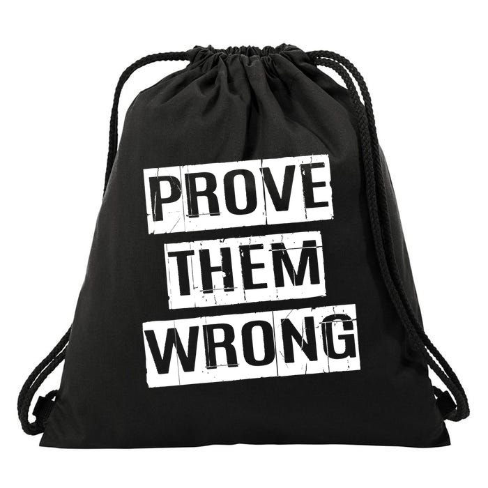 Prove Them Wrong Drawstring Bag