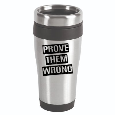 Prove Them Wrong 16oz Travel Tumbler