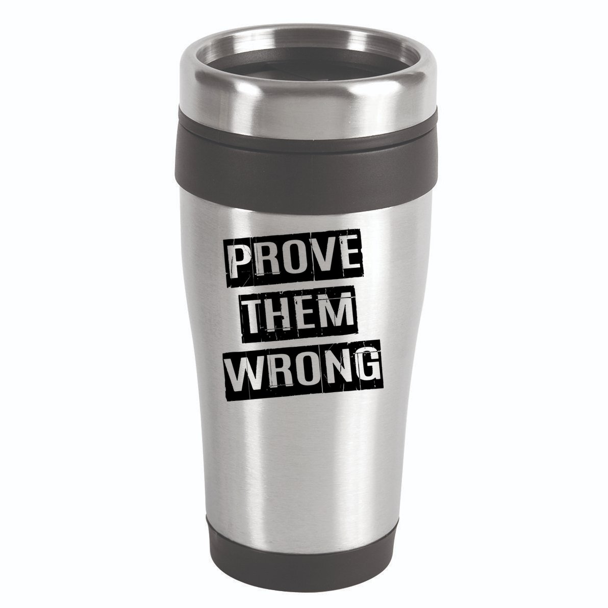 Prove Them Wrong 16oz Travel Tumbler