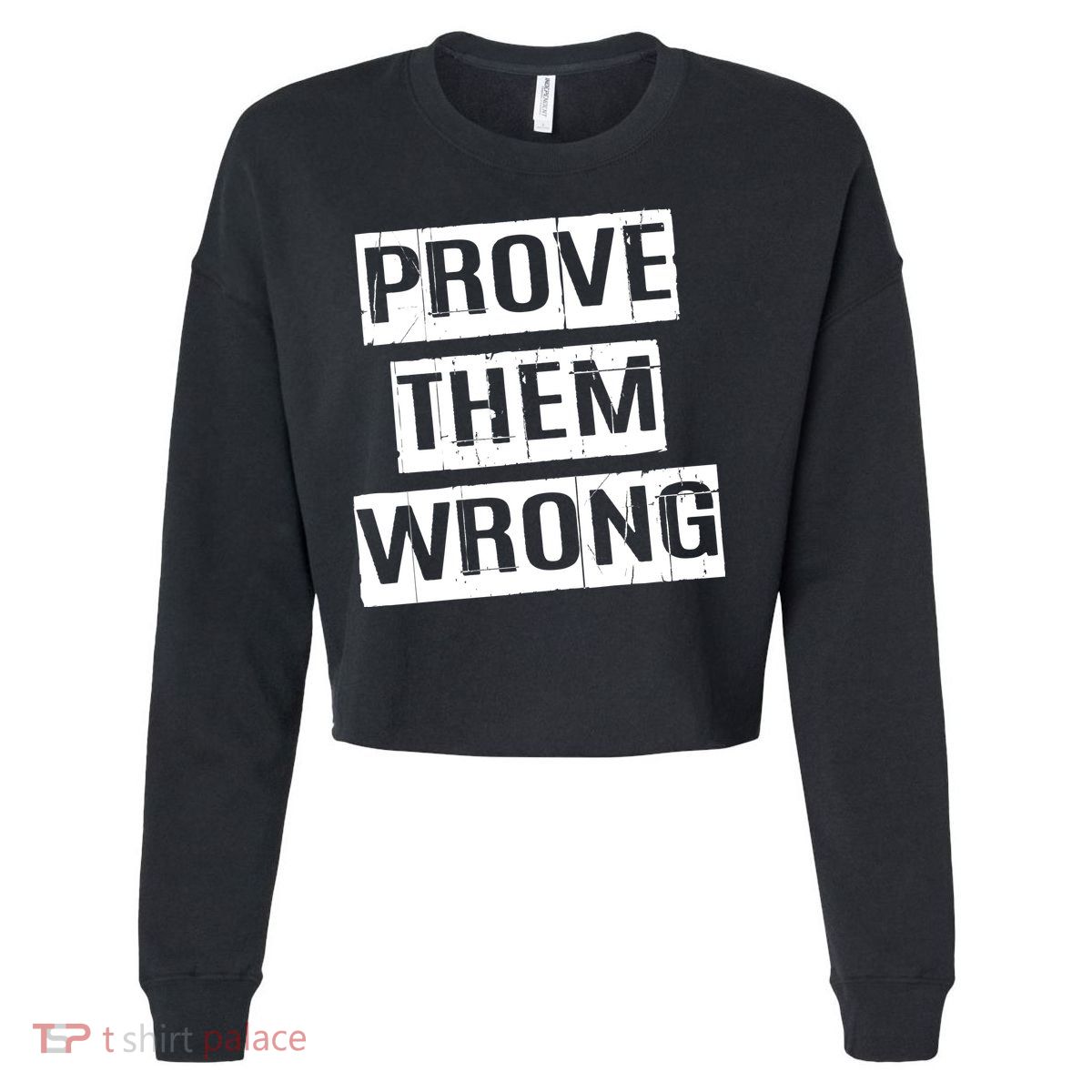 Prove Them Wrong Cropped Pullover Crew