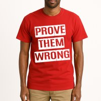 Prove Them Wrong Tall T-Shirt