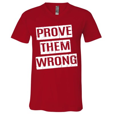 Prove Them Wrong V-Neck T-Shirt