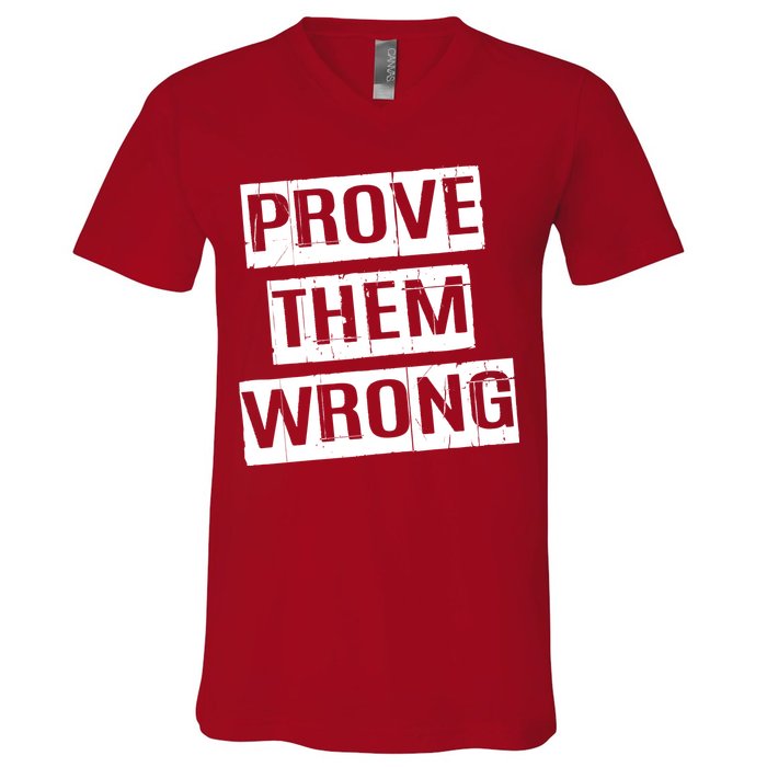 Prove Them Wrong V-Neck T-Shirt