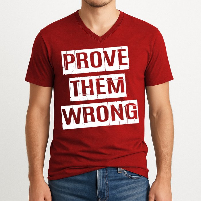 Prove Them Wrong V-Neck T-Shirt