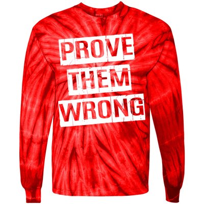 Prove Them Wrong Tie-Dye Long Sleeve Shirt