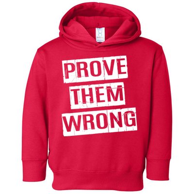 Prove Them Wrong Toddler Hoodie