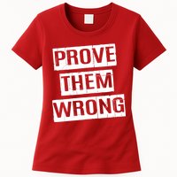 Prove Them Wrong Womens T-Shirt