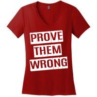 Prove Them Wrong Women's V-Neck T-Shirt