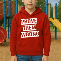 Prove Them Wrong Kids Hoodie