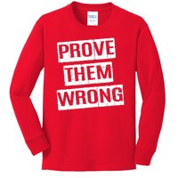 Prove Them Wrong Kids Long Sleeve Shirt