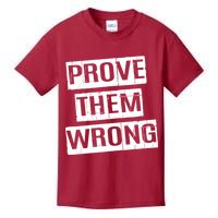 Prove Them Wrong Kids T-Shirt