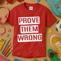 Prove Them Wrong Kids T-Shirt