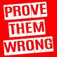 Prove Them Wrong Kids T-Shirt