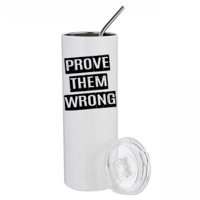 Prove Them Wrong Stainless Steel Tumbler