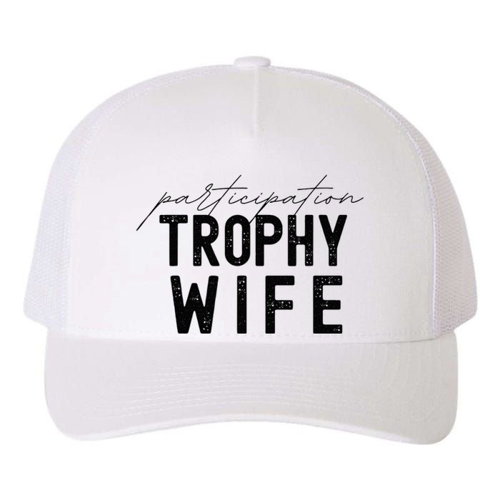 Participation Trophy Wife Yupoong Adult 5-Panel Trucker Hat