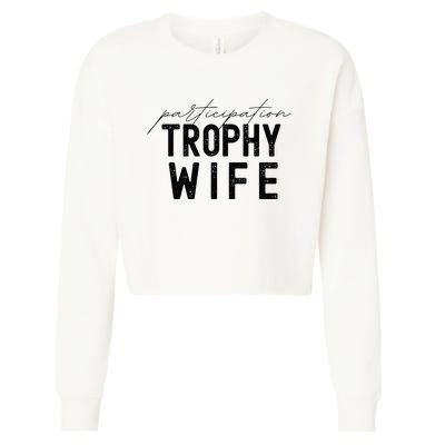 Participation Trophy Wife Cropped Pullover Crew