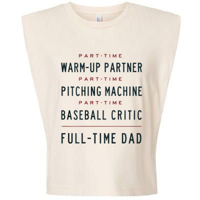 Part Time Warm Up Partner Pitching Baseball Full Time Dad Garment-Dyed Women's Muscle Tee