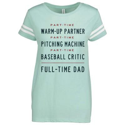 Part Time Warm Up Partner Pitching Baseball Full Time Dad Enza Ladies Jersey Football T-Shirt