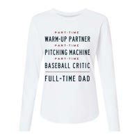 Part Time Warm Up Partner Pitching Baseball Full Time Dad Womens Cotton Relaxed Long Sleeve T-Shirt