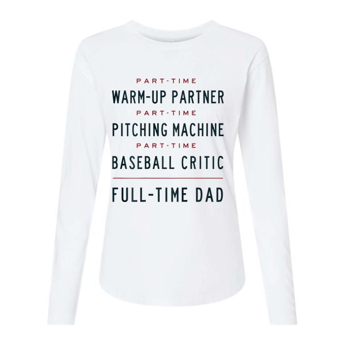 Part Time Warm Up Partner Pitching Baseball Full Time Dad Womens Cotton Relaxed Long Sleeve T-Shirt