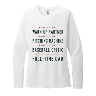 Part Time Warm Up Partner Pitching Baseball Full Time Dad Womens CVC Long Sleeve Shirt