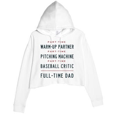 Part Time Warm Up Partner Pitching Baseball Full Time Dad Crop Fleece Hoodie