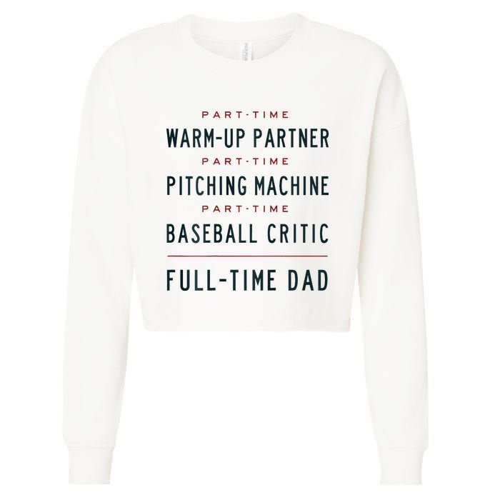 Part Time Warm Up Partner Pitching Baseball Full Time Dad Cropped Pullover Crew