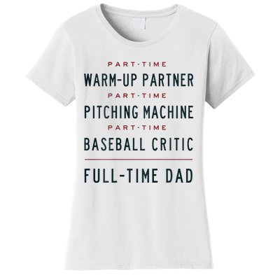 Part Time Warm Up Partner Pitching Baseball Full Time Dad Women's T-Shirt