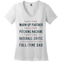 Part Time Warm Up Partner Pitching Baseball Full Time Dad Women's V-Neck T-Shirt