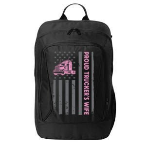 Proud TruckerS Wife American Flag Truck Driver Wife Lover Great Gift City Backpack