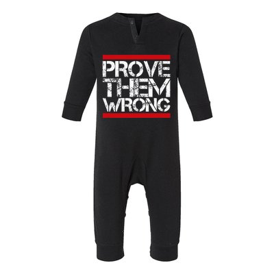 Prove Them Wrong Inspirational Saying Motivational Workout Infant Fleece One Piece