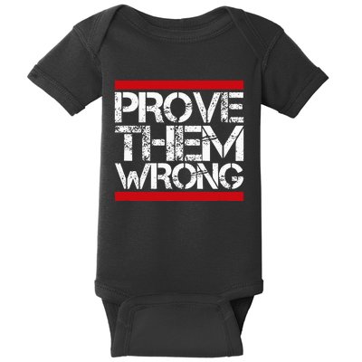 Prove Them Wrong Inspirational Saying Motivational Workout Baby Bodysuit