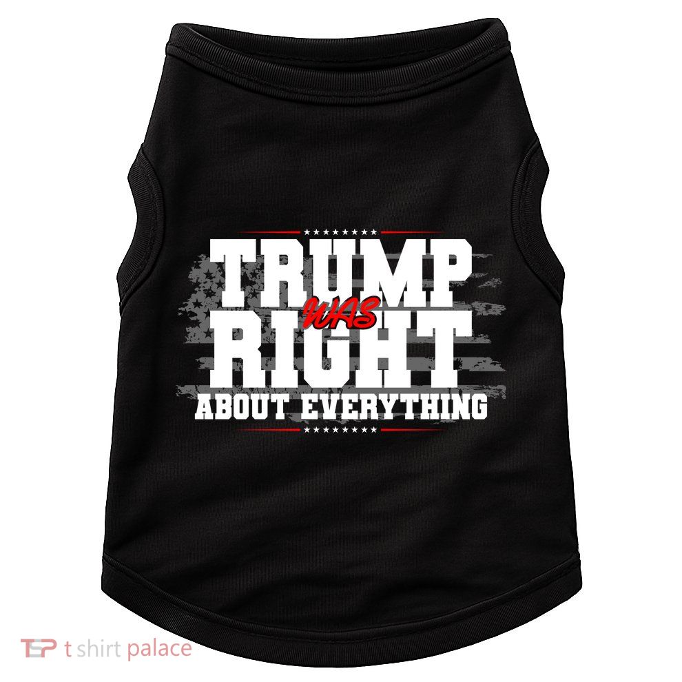 Patriotic Trump Was Right About Everything USA Flag Doggie Tank