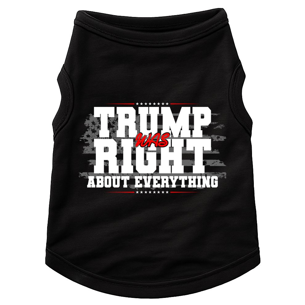 Patriotic Trump Was Right About Everything USA Flag Doggie Tank